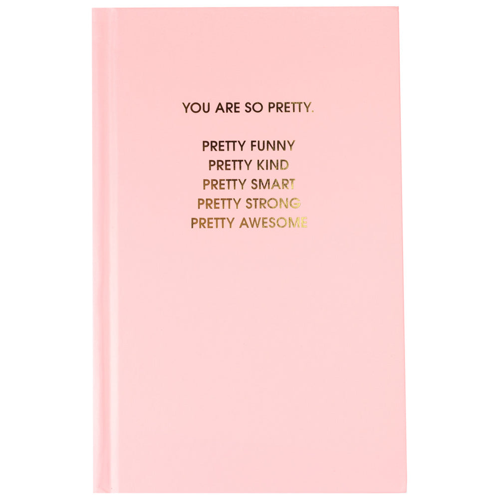 You Are So Pretty" - Pink Journal