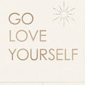 Go Love Yourself