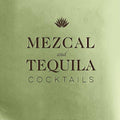 Mezcal and Tequila Cocktails