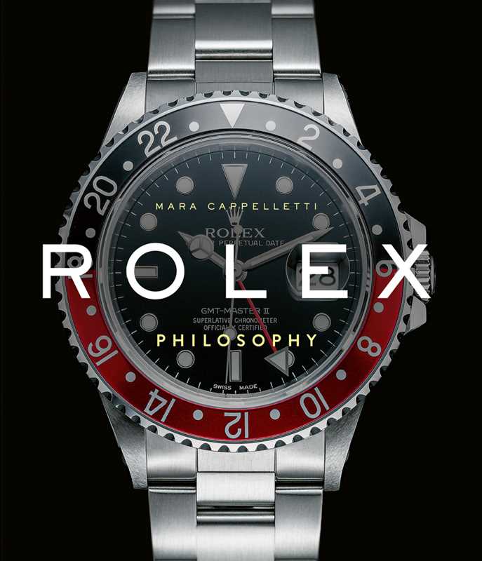 Rolex Philosophy by Mara Cappelletti: Hardcover; 224 pages / English