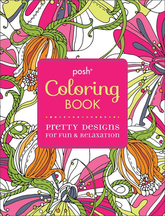 Posh Adult Coloring Book: Pretty Designs for Fun & Relaxation by Andrews McMeel Publishing: Paperback; 128 pages / English