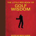 Little Red Book of Golf Wisdom