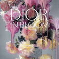 Dior in Bloom