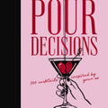 Pour Decisions