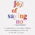 The Joy of Saying No