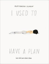 I Used to Have a Plan