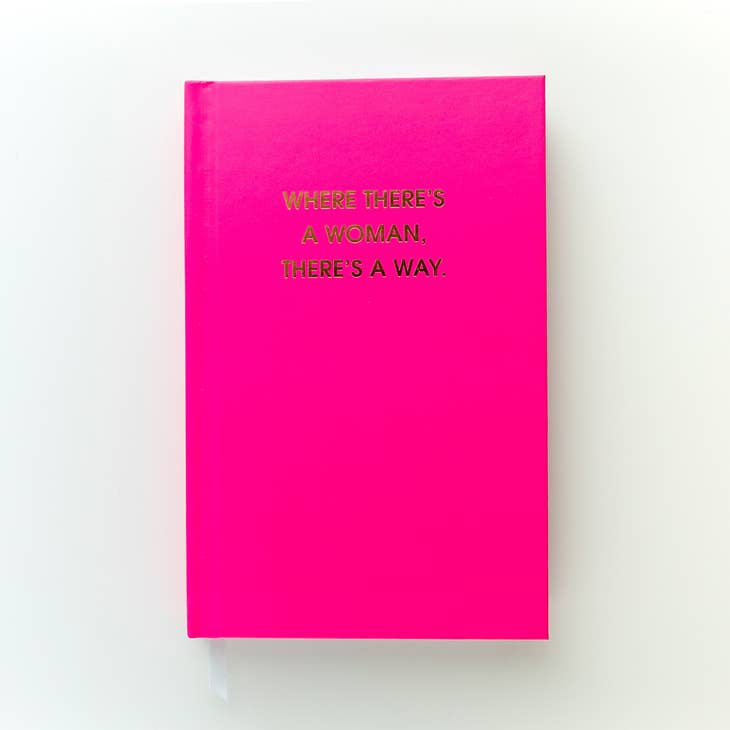 "Where There's A Woman There's A Way" Pink Journal
