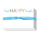 THINK HAPPY THOUGHTS BIG & BOLD NOTEPAD