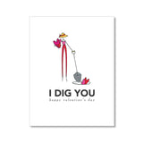 "DIG YOU" VALENTINE'S DAY CARD: SINGLE