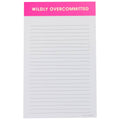 "Wildly Overcommitted" - Bright Pink Notepad