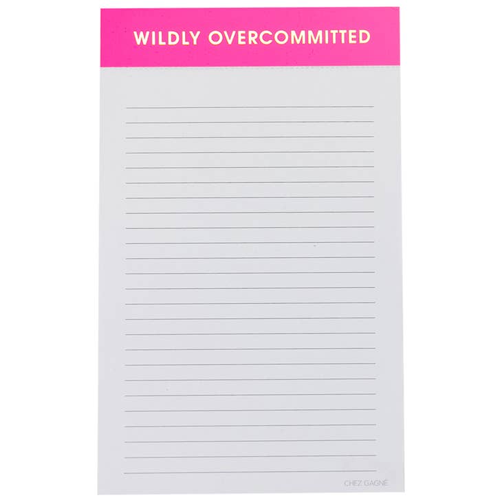 "Wildly Overcommitted" - Bright Pink Notepad